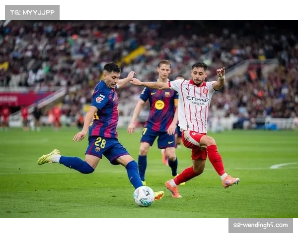 赫罗纳逆转巴萨战术成功 利用对手高位防线松散弱点完成致命一击 赫罗纳逆转巴萨战术成功 利用对手高位防线松散弱点完成致命一击